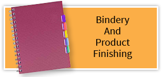 Bindery and Product Finishing